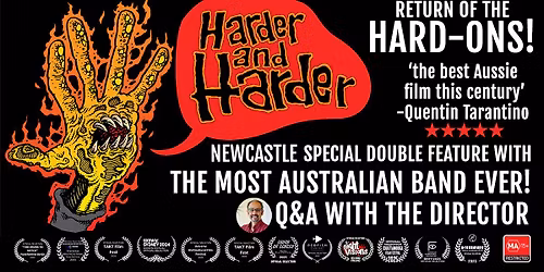NEWCASTLE - HARDER & HARDER + Most Australian Band Ever! SPECIAL DOUBLE FEATURE!!!