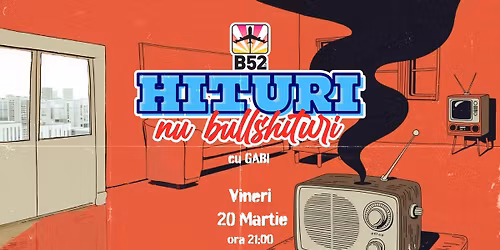 Hituri, Nu Bull'hituri Party @ B52 The Club