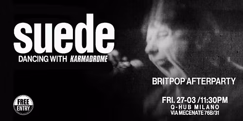 Karmadrome: Suede Afterparty w\/ Britpop djset @Q-Hub