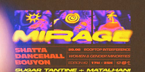 MIRAGE #2 : SHATTA, DANCEHALL, BOUYON / WOMEN ONLY
