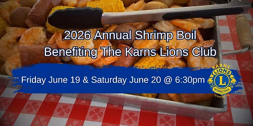 Karns Lions Club Annual Shrimp Boil Fundraiser 2026