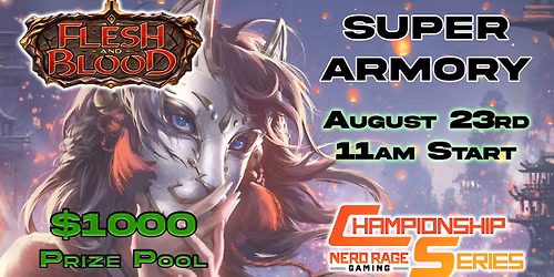 Flesh & Blood - $1000 Super Armory