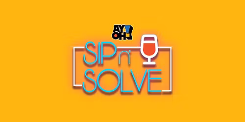 AYOH! SIP N' SOLVE