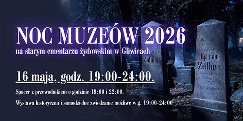 Noc Muze\u00f3w na starym cmentarzu \u017cydowskim w Gliwicach - 2026