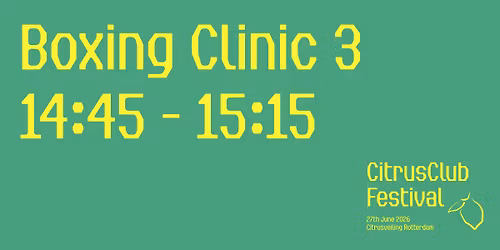 Boxing Clinic 3: 14:45 - 15:15