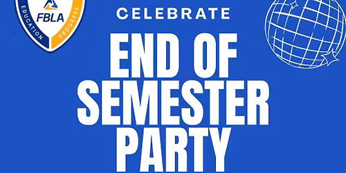 End of Semester Party!