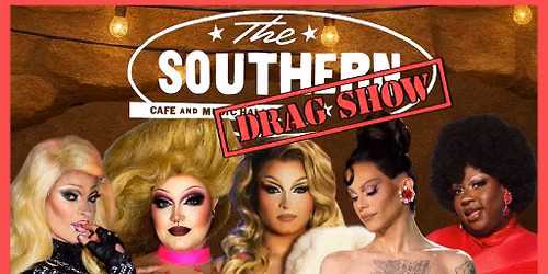 The Southern Drag Show (16+)