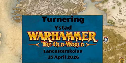Warhammer The Old World turnering i Ystad 25 April 2026