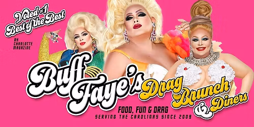Buff Faye's HOLIDAY Drag Brunch : VOTED #1 BEST OF CHARLOTTE
