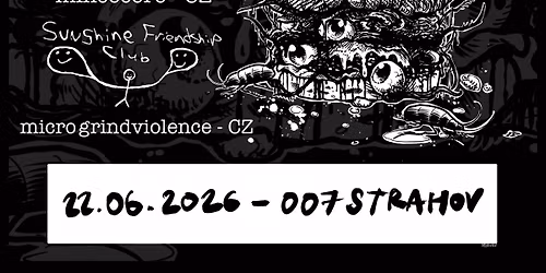 ARCHAGATHUS (CA) \/ LYCANTHROPHY (CZ) \/ ST. MINCER (CZ), SUNSHINE FRIENDSHIP CLUB (CZ)