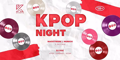 [SOLD OUT] OfficialKEvents | MUNICH: KPOP & KHIPHOP Night in July \ud83d\udc9c BTS AFTERPARTY \ud83d\udc9c