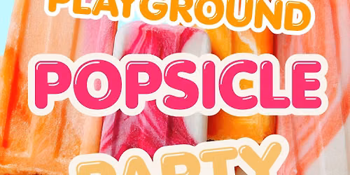 Playground Popsicle Party