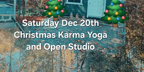 Yoga for EVERY Body Christmas Karma Yoga and Open Studio