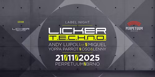 Label Night - Licker TECHNO - club Perpetuum - 21.11.2025