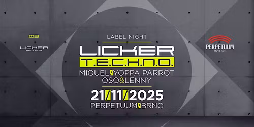Label Night - Licker TECHNO - club Perpetuum - 21.11.2025