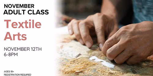 Textile Arts - Adult Class