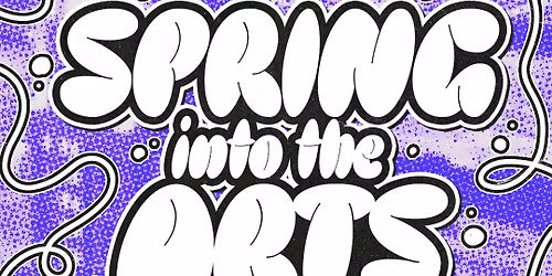 Spring into the Arts! 2026