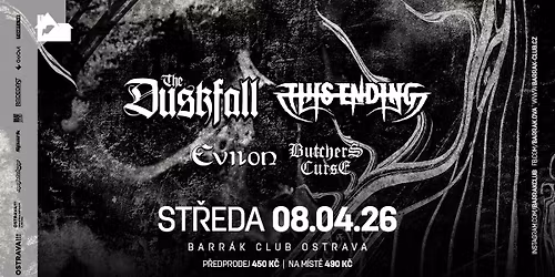 THE DUSKFALL (SWE), THIS ENDING (SWE), EVILON (SWE\/NOR), BUTCHER'S CURSE (SWE) - Ostrava\/Barr\u00e1k