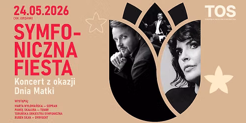 Symfoniczna fiesta \/ Koncert z okazji Dnia Matki \/ CKK Jordanki \/ Toru\u0144 \/ 24.05.26