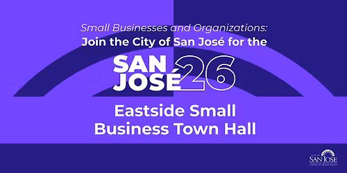 SJ2026 Eastside Small Business Town Hall
