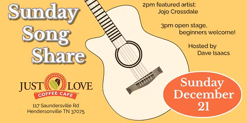 Sunday Song Share at Just Love Coffee - Hendersonville