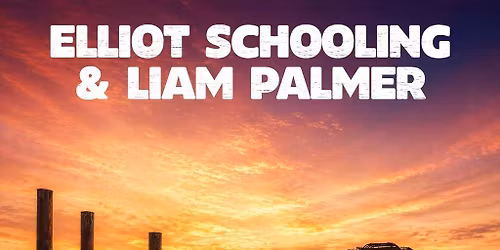 DOT presents Elliot Schooling & Liam Palmer @ Quarters