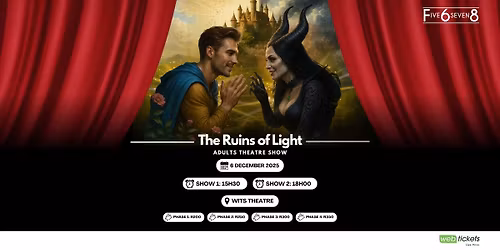 The Ruins of Light - Five6seven8 ADULTS SHOW 2025