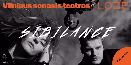 Grup\u0117s \u201eSibilance\u201c koncertas teatro kavin\u0117je LO\u017d\u0116
