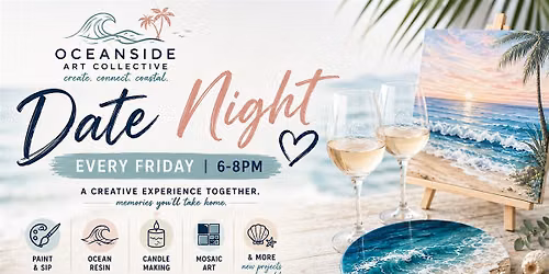Friday Date Night at Oceanside Art Collective