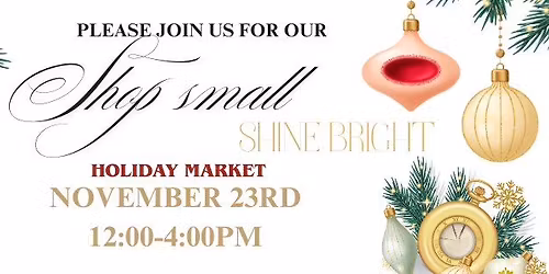Shop Small Shine Bright Holiday Market