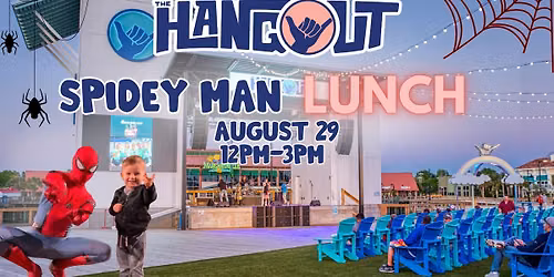 Spidey Man Lunch at The Hangout!