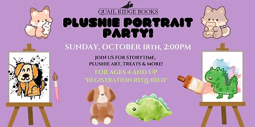 Plushie Portrait Party! (Ages 4+)
