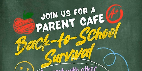 Parent Cafe: Back to School Survival