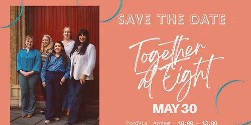 Together at Eight - Celebrating 8 years of Arnhem Together