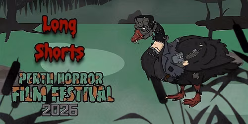 Perth Horror Film Festival 2026: Long Shorts Program (18+)