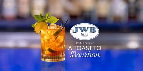 JWB GRILL JANUARY BOURBON DINNER