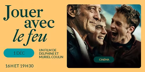 Jouer avec le feu (2024) | Cin\u00e9-Outremont
