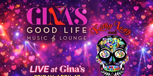 Catch Kathy Lantz and Sugar High LIVE at Gina's Friday April 17th!!