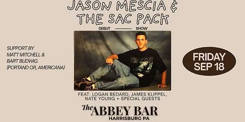 Jason Mescia and the Sac Pack [[Debut Show!]] at The Abbey Bar | Harrisburg PA