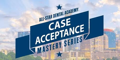 All-Star Case Acceptance Mastery Series Level 1