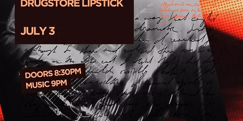 Night Medicine with The Midnight Papers, Wild Heaven, and Drugstore Lipstick