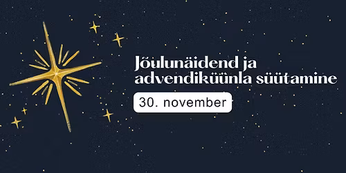 J\u00f5ulun\u00e4idend ja advendik\u00fc\u00fcnla s\u00fc\u00fctamine