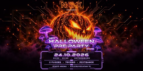 NEX | PRE-PARTY HALLOWEEN 2026 | 24 OCT | 2 FLOORS | TECHNO | PSYTRANCE