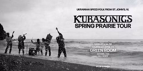 Kubasonics: Live in Saskatoon!