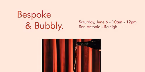 SAN ANTONIO - BESPOKE & BUBBLY