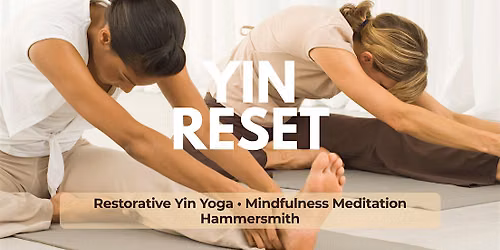 Yin Reset: Yin Yoga and Mindfulness Meditation