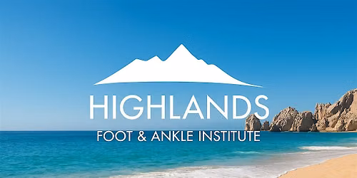 Highland's Foot and Ankle Institute Cabo Meeting