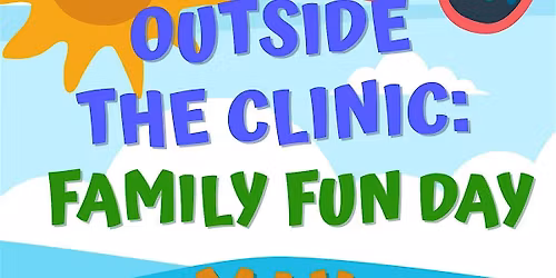 Outside the Clinic: Family Fun Day
