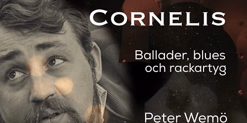 CORNELIS - Ballader, blues og rackartyg av Peter Wem\u00f6 08.10.2025 \/\/ Cafe Magenta