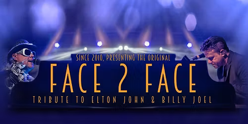 Face 2 Face - A Tribute to Billy Joel and Elton John